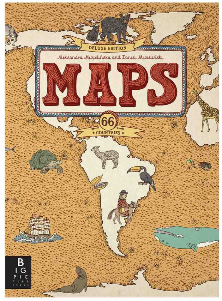 Maps Deluxe Edition by Aleksandra Mizielinska and Daniel Mizielinski